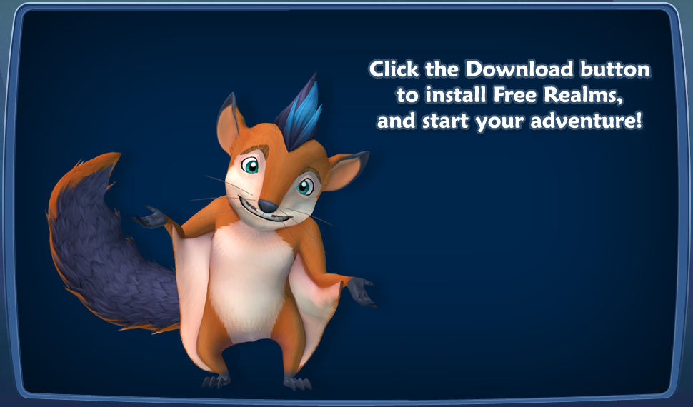 Chatty welcomes you back to Free Realms. Choose a download below to start your adventure.
